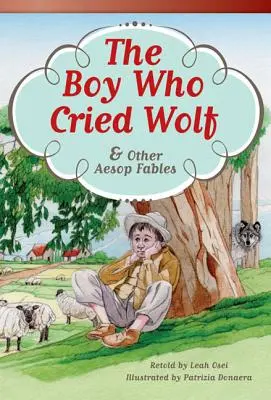 Băiatul care striga lupul și alte fabule de Esop - The Boy Who Cried Wolf and Other Aesop Fables