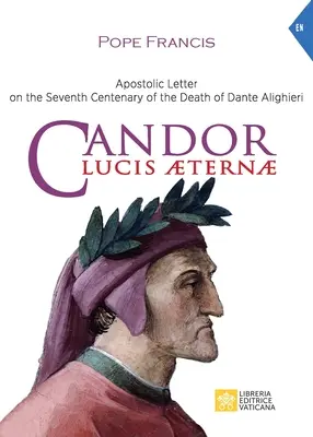 Candor Lucis aeternae: Scrisoare apostolică la al șaptelea centenar al morții lui Dante Alighieri - Candor Lucis aeternae: Apostolic Letter on the Seventh Centenary of the Death of Dante Alighieri