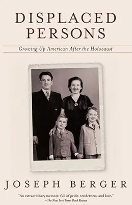 Displaced Persons: Creșterea în America după Holocaust - Displaced Persons: Growing Up American After the Holocaust