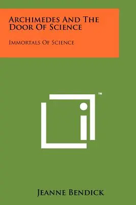Arhimede și Ușa Științei: Nemuritorii științei - Archimedes And The Door Of Science: Immortals Of Science