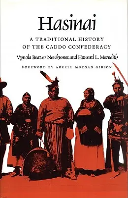 Hasinai: O istorie tradițională a Confederației Caddo - Hasinai: A Traditional History of the Caddo Confederacy