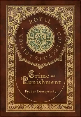 Crimă și pedeapsă (Ediție regală de colecție) (Case Laminate Hardcover with Jacket) - Crime and Punishment (Royal Collector's Edition) (Case Laminate Hardcover with Jacket)