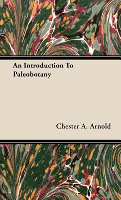 O introducere în paleobotanică - An Introduction to Paleobotany