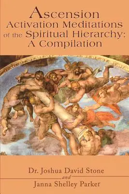Meditații de activare a ascensiunii ale ierarhiei spirituale: O compilație - Ascension Activation Meditations of the Spiritual Hierarchy: A Compilation