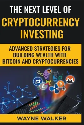 Următorul nivel al investițiilor în criptomonede - The Next Level Of Cryptocurrency Investing