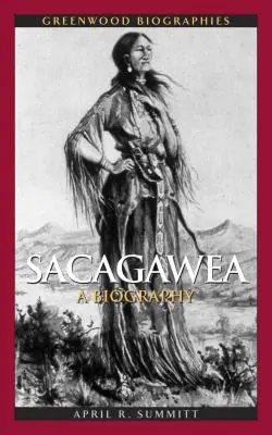 Sacagawea: O biografie - Sacagawea: A Biography