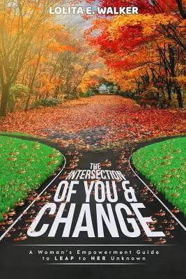 Intersecția dintre tine și schimbare - The Intersection of You & Change