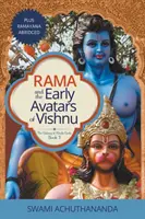 Rama și primii avatare ai lui Vishnu: Plus Ramayana Abridged - Rama and the Early Avatars of Vishnu: Plus Ramayana Abridged