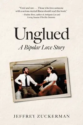 Unglued: O poveste de dragoste bipolară - Unglued: A Bipolar Love Story