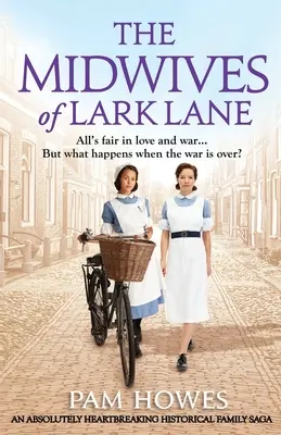 Moașele din Lark Lane: O saga istorică de familie absolut sfâșietoare - The Midwives of Lark Lane: An absolutely heartbreaking historical family saga