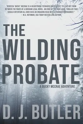 Probațiunea Wilding: O aventură a lui Bucky McCrae - The Wilding Probate: A Bucky McCrae Adventure