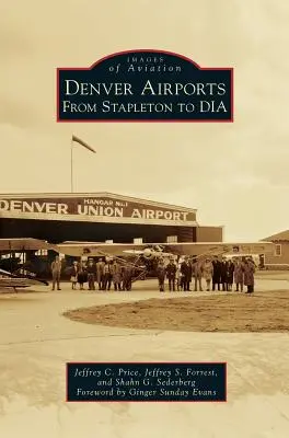 Aeroporturile din Denver: De la Stapleton la Dia - Denver Airports: From Stapleton to Dia