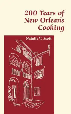 200 de ani de gătit în New Orleans - 200 Years of New Orleans Cooking