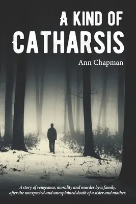A Kind of Catharsis: O poveste despre justiție, moralitate și răzbunare - A Kind of Catharsis: A Tale of justice, morality, and vengeance