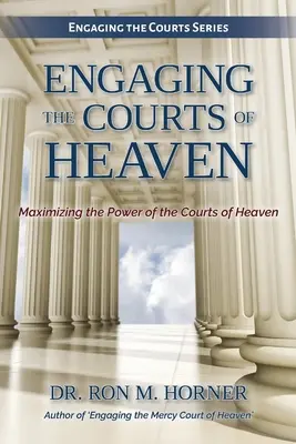 Angajarea instanțelor cerești - Engaging the Courts of Heaven