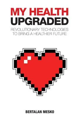 Sănătatea mea: Upgraded: Tehnologii revoluționare pentru a aduce un viitor mai sănătos - My Health: Upgraded: Revolutionary Technologies To Bring A Healthier Future