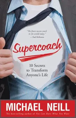 Supercoach: 10 secrete pentru a transforma viața oricui - Supercoach: 10 Secrets to Transform Anyone's Life