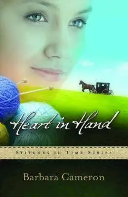 Inima în mână: Stitches in Time Series - Cartea 3 - Heart in Hand: Stitches in Time Series - Book 3