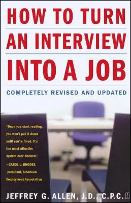 Cum să transformi un interviu într-un loc de muncă: Complet revizuit și actualizat - How to Turn an Interview Into a Job: Completely Revised and Updated
