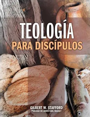 Teologia Para Discipulos = Teologie pentru Discipoli - Teologia Para Discipulos = Theology for Disciples