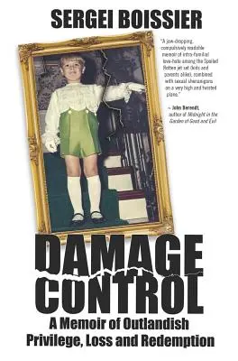 Damage Control: A Memoir of Outlandish Privilege, Loss and Redemption (Memorii despre privilegii, pierderi și răscumpărare) - Damage Control: A Memoir of Outlandish Privilege, Loss and Redemption