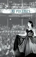 De la modă la politică: Hadassah și femeile evreice americane în perioada de după Al Doilea Război Mondial - From Fashion to Politics: Hadassah and Jewish American Women in the Post World War II Era