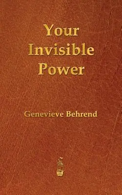 Puterea ta invizibilă - Your Invisible Power
