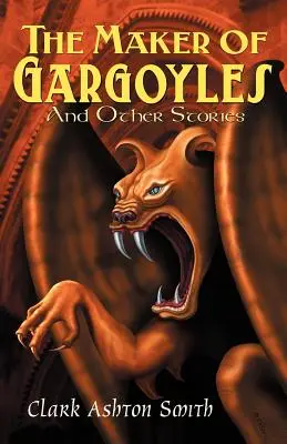 Creatorul de gărgărițe și alte povestiri - The Maker of Gargoyles and Other Stories