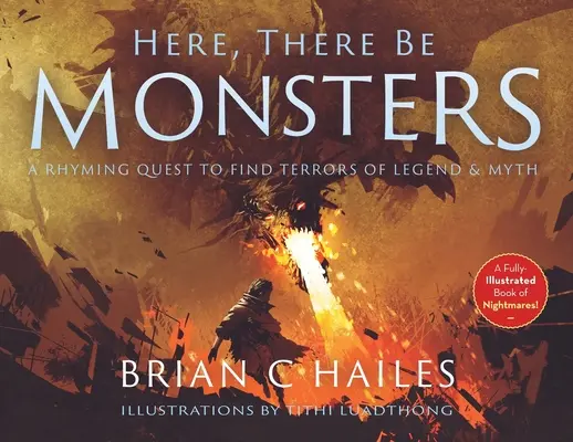 Aici, acolo să fie monștri: A Rhyming Quest to Find Terrors of Legend & Myth - Here, There Be Monsters: A Rhyming Quest to Find Terrors of Legend & Myth