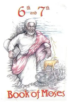 Cartea a 6-a și a 7-a a lui Moise - 6th and 7th Books of Moses