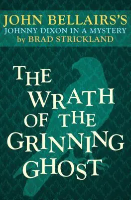 Mânia fantomei care rânjește - The Wrath of the Grinning Ghost