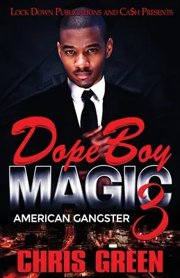 Dope Boy Magic 3: Gangster american - Dope Boy Magic 3: American Gangster