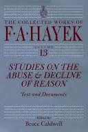 Studii privind abuzul și decăderea rațiunii, 13: Text și documente - Studies on the Abuse and Decline of Reason, 13: Text and Documents