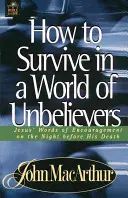 Cum să supraviețuiești într-o lume de necredincioși - How to Survive in a World of Unbelievers
