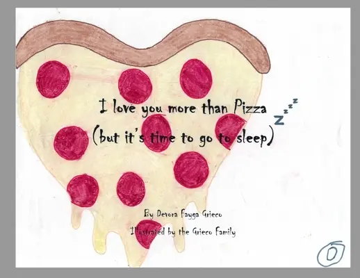 Te iubesc mai mult decât pizza (dar e timpul să mergi la culcare) - I Love You More Than Pizza (but it's time to go to sleep)