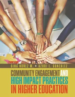 Implicarea comunității și practicile cu impact ridicat în învățământul superior - Community Engagement and High Impact Practices in Higher Education