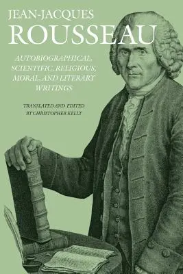 Scrieri autobiografice, științifice, religioase, morale și literare - Autobiographical, Scientific, Religious, Moral, and Literary Writings