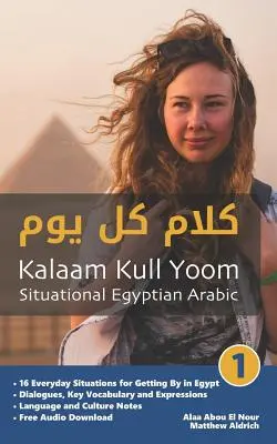 Arabă egipteană situațională 1: Kalaam Kull Yoom - Situational Egyptian Arabic 1: Kalaam Kull Yoom