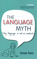 Mitul limbajului: de ce limbajul nu este un instinct - The Language Myth: Why Language Is Not an Instinct