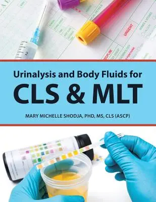 Analiza urinei și fluidele corporale pentru Cls & Mlt - Urinalysis and Body Fluids for Cls & Mlt
