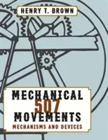 507 Mișcări mecanice - 507 Mechanical Movements