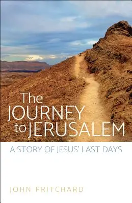 Călătoria spre Ierusalim - The Journey to Jerusalem