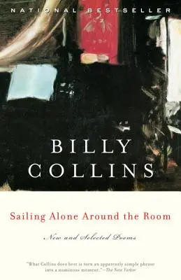Sailing Alone Around the Room: Poezii noi și selectate - Sailing Alone Around the Room: New and Selected Poems