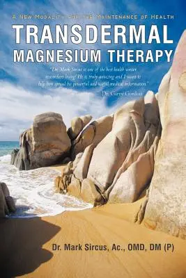 Terapia transdermică cu magneziu: O nouă modalitate de menținere a sănătății - Transdermal Magnesium Therapy: A New Modality for the Maintenance of Health