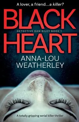 Black Heart: Un thriller captivant cu un criminal în serie - Black Heart: A totally gripping serial killer thriller