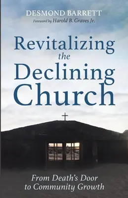 Revitalizarea bisericii în declin - Revitalizing the Declining Church