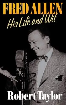 Fred Allen: viața și spiritul său - Fred Allen: His Life and Wit