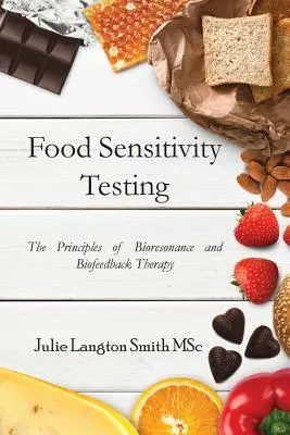 Testarea sensibilității alimentare: Principiile terapiei de biorezonanță și biofeedback - Food Sensitivity Testing: The Principles of Bioresonance and Biofeedback Therapy