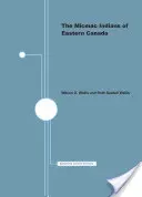Indienii Micmac din estul Canadei - The Micmac Indians of Eastern Canada