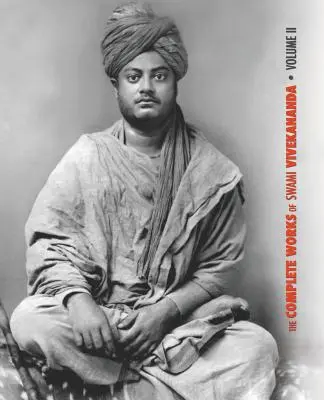 Operele complete ale lui Swami Vivekananda, volumul 2: Muncă, minte, spiritualitate și devoțiune, Jnana-Yoga, Vedanta practică și alte prelegeri, rapoarte din - The Complete Works of Swami Vivekananda, Volume 2: Work, Mind, Spirituality and Devotion, Jnana-Yoga, Practical Vedanta and other lectures, Reports in